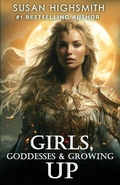 Cover: Girls, Goddesses & Growing Up - Words Matter Publishing