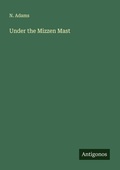 Cover: Under the Mizzen Mast - Antigonos Verlag