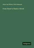 Cover: From Hand to Hand; a Novel - Antigonos Verlag