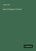 Cover: Dana's Seamen's Friend - Antigonos Verlag