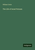 Cover: The Life of Israel Putnam - Antigonos Verlag