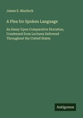 Cover: A Plea for Spoken Language - Antigonos Verlag
