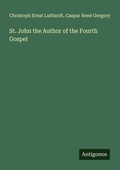 Cover: St. John the Author of the Fourth Gospel - Antigonos Verlag