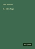 Cover: Die M&auml;rz-Tage - Antigonos Verlag