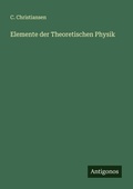 Cover: Elemente der Theoretischen Physik - Antigonos Verlag