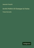 Cover: Scritti Politici di Giuseppe la Farina - Antigonos Verlag