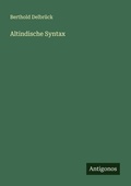 Cover: Altindische Syntax - Antigonos Verlag