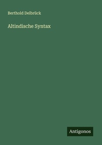 Enlarge image Cover: Altindische Syntax - Antigonos Verlag