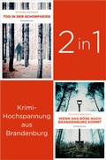 Cover: Tatort Brandenburg: Start der Carla-Stach-Reihe &raquo;Tod in der Schorfheide&laquo; und &raquo;Wenn das B&ouml;se nach Brandenburg kommt&laquo; (2in1-Bundle) - Emons Verlag