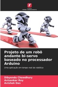 Cover: Projeto de um robo andante bi-servo baseado no processador Arduino - Edicoes Nosso Conhecimento