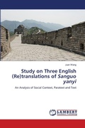 Cover: Study on Three English (Re)translations of Sanguo yanyi - LAP Lambert Academic Publishing
