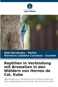 Abbildung von: Reptilien in Verbindung mit Bromelien in den Waeldern von Hornos de Cal, Kuba - Verlag Unser Wissen
