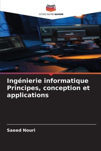Abbildung von: Ingenierie informatique Principes, conception et applications - Editions Notre Savoir