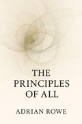 Cover: The Principles of All - Adrian Rowe