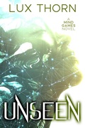 Cover: Unseen (Mind Games, #2) - Lux Thorn