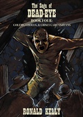 Cover: The Saga of Dead-Eye, Book Four: Golem, Ghouls, & Grisly Gargantuans - Crossroad Press