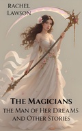 Cover: The Man Of Her Dreams And Other Stories - Rachel Lawson