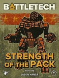 Cover: BattleTech: Strength of the Pack, Part One (A BattleTech Serial Novel) - Catalyst Game Labs