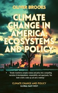 Cover: Climate Change in America: Ecosystems and Policy (Climate Change and Policy, #1) - Global East-West Ltd