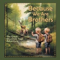 Cover: Because We Are Brothers - WestBow Press