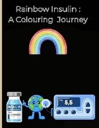 Abbildung von: Rainbow Insulin A Colouring Journey - Colourkind Publishing