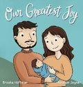 Cover: Our Greatest Joy - Little Blessings Books LLC