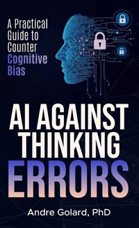 Abbildung von: AI Against Thinking Errors - Andre Golard