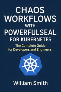 Abbildung von: Chaos Workflows with PowerfulSeal for Kubernetes - HiTeX Press