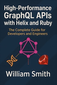 Abbildung von: High-Performance GraphQL APIs with Helix and Ruby - HiTeX Press