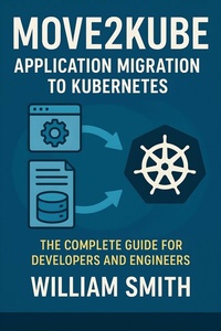 Abbildung von: Move2Kube Application Migration to Kubernetes - HiTeX Press