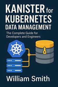 Abbildung von: Kanister for Kubernetes Data Management - HiTeX Press