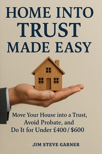 Abbildung von: Home Into Trust Made Easy - Isohan Publishing