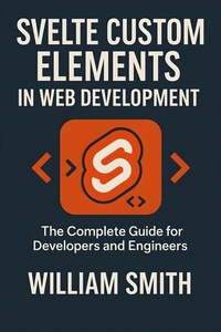 Abbildung von: Svelte Custom Elements in Web Development - HiTeX Press
