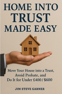 Abbildung von: Home Into Trust Made Easy - Isohan Publishing