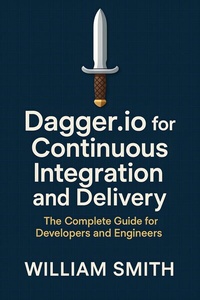 Abbildung von: Dagger.io for Continuous Integration and Delivery - HiTeX Press