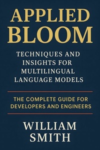 Abbildung von: Applied BLOOM: Techniques and Insights for Multilingual Language Models - HiTeX Press