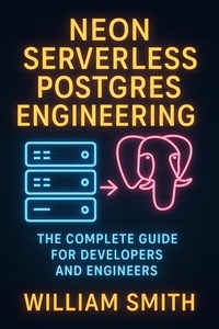Abbildung von: Neon Serverless Postgres Engineering - HiTeX Press