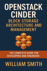 Abbildung von: OpenStack Cinder Block Storage Architecture and Management - HiTeX Press