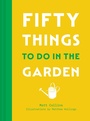 Cover: Fifty Things to Do in the Garden - HarperCollins