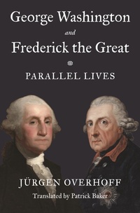 Enlarge image Cover: George Washington and Frederick the Great - Princeton University Press