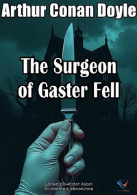 Abbildung von: The Surgeon of Gaster Fell - Al-Mashreq Ebookstore
