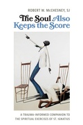Cover: The Soul Also Keeps the Score - LITURGICAL PRESS