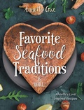 Cover: Favorite Seafood Traditions and More! - FriesenPress