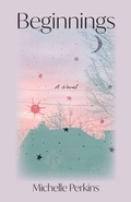 Cover: Beginnings - FriesenPress