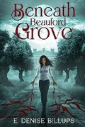 Cover: Beneath Beauford Grove - IngramSpark