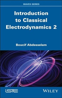 Abbildung von: Introduction to Classical Electrodynamics, Volume 2 - Wiley-ISTE
