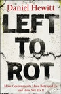 Cover: Left to Rot - Policy Press