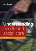 Cover: Understanding Health and Social Care (Fourth edition) - Policy Press