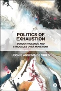 Cover: Politics of Exhaustion - Bristol University Press