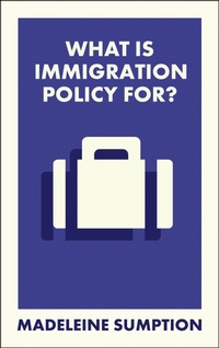 Enlarge image Cover: What Is Immigration Policy For? - Bristol University Press